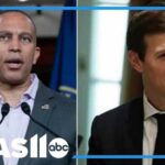 Hakeem Jeffries and Jared Kushner meet privately, sources say